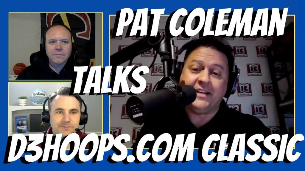 Pat Coleman talks D3hoops.com Classic – Episode&nbsp;33