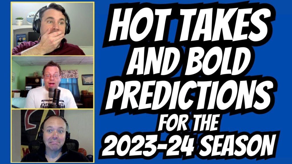 Bold Predictions and Hot Takes for the 2023-24 Season – Episode&nbsp;54
