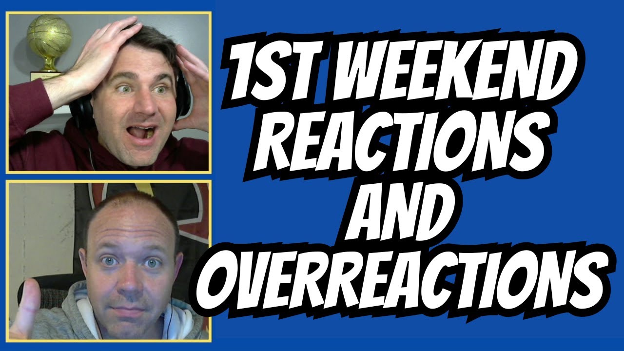Week 1 Reactions and Overreactions – Episode 124
