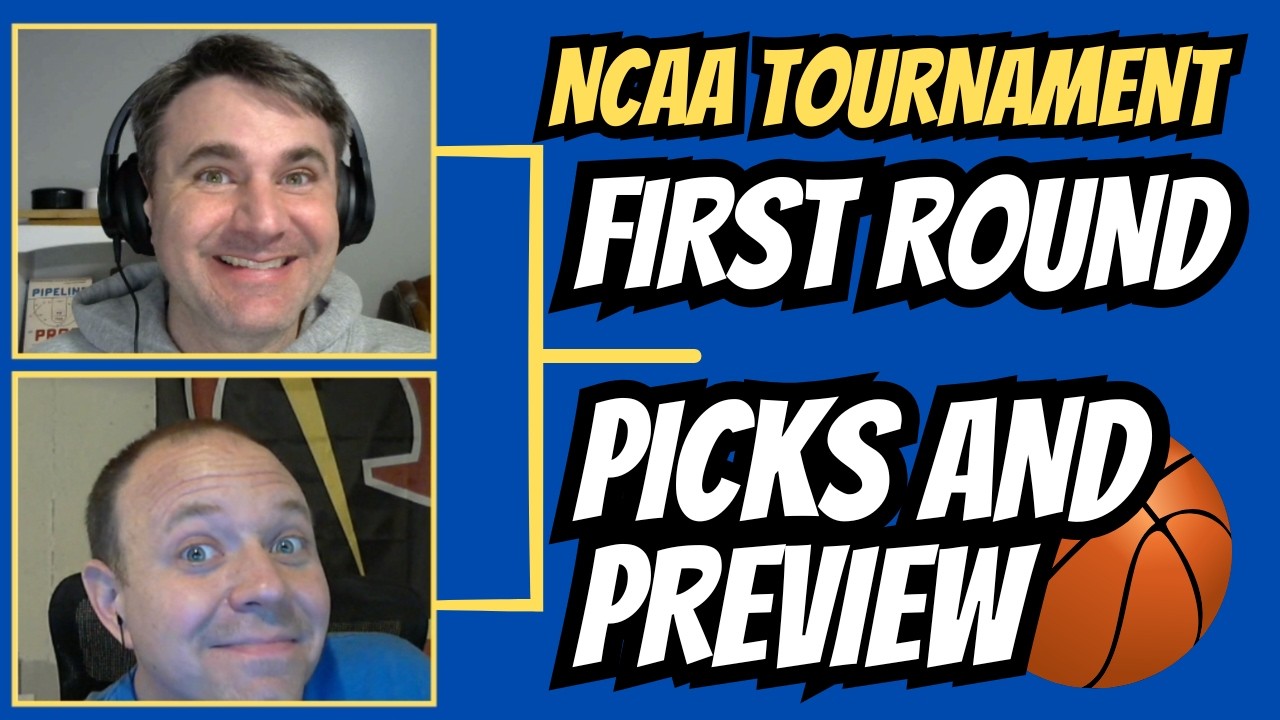 NCAA Tournament First Round Picks and Preview – Episode 142
