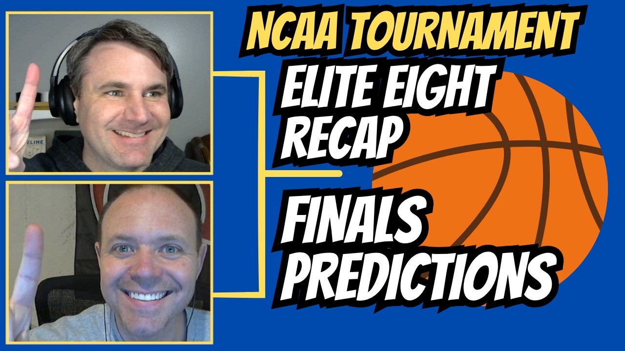Elite Eight/Final Four Review, Championship Preview & Picks – Episode 146